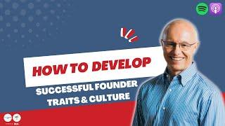 Developing Successful Founder Traits & Culture with Capital | Doug Leone