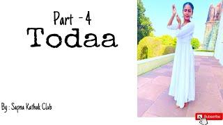 Todaa | Part 4 | Sapna Kathak Club