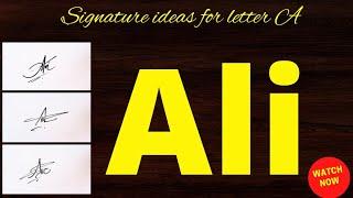 Ali signature style | Signature ideas for letter A