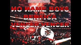 No Name Boys "Benfica Vencer Vencer"
