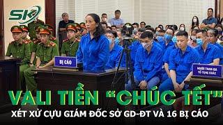 Xét Xử 16 Bị Cáo Và Cựu Giám Đốc Sở GĐ-ĐT Ở Quảng Ninh Trong Vụ Nhận Vali Tiền “Chúc Tết” I SKĐS