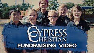 Cypress Christian School - Fundraising Video