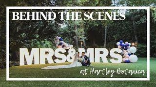 BEHIND THE SCENES at Hartley Botanica