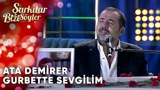 Gurbette Sevgilim - Ata Demirer | Şarkılar Bizi Söyler | Performans