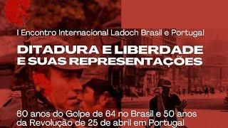 Ditadura e Liberdade e suas Representações: Diálogos de Abril