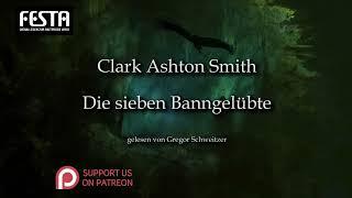 Clark Ashton Smith: Die sieben Banngelübde [Hörbuch, deutsch]