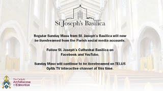 Sunday Mass Livestreams Moved to St. Joseph's Basilica accounts (see description for links)