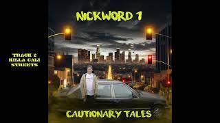 Nickword 1. - Killa Cali Streets