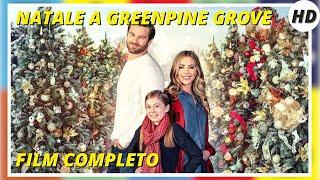 Natale a Greenpine Grove | HD | Commedia | Film Completo in Italiano