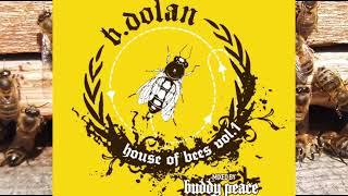 B. Dolan - "House of Bees vol. 1" Mixtape | 2009 [Full Album]