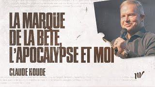 La marque de la bête, l'antéchrist et moi | Claude Houde | Message