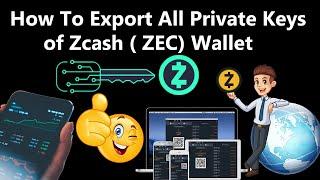 How To Export All Private Keys of Zcash  ZEC Wallet | Crypto Wallets Info