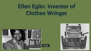 Ellen Elgin: Creator of the Clothes Wringer