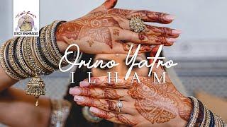 Ilham - Orino Yatro (Official Lyric Video)