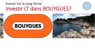 Investir Long Terme dans BOUYGUES ?