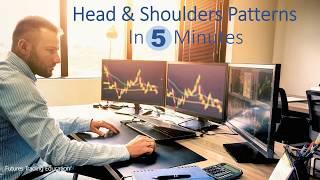 Head & Shoulders Patterns - In 5 Minutes