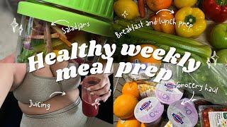 Healthy Week Meal Prep & Grocery Haul: Lunches, Breakfast and Juices
