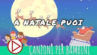 A Natale Puoi - Canzoni di Natale per bambini