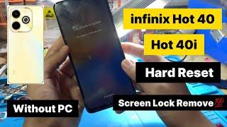 How To Hard Reset infinix Hot 40 & Hot 40i Remove Screen Lock |  how to hard reset infinix hot 40i 