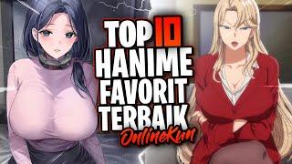 TOP 10 ANIME H TERBAIK FAVORIT GWEH️... (EPISODE TERAKHIR!!!)