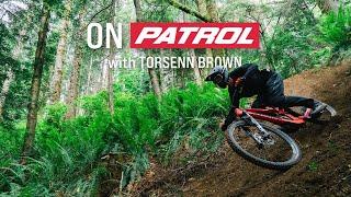 On Patrol with Torsenn Brown