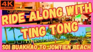 RIDE ALONG WITH TING TONG. SOI BUAKHAO TO JOMTIEN