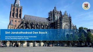 Sint-Janskathedraal Den Bosch 9 september 2024,  Opening Pastoraal Werkjaar Bisdom, aanvang 16.00u