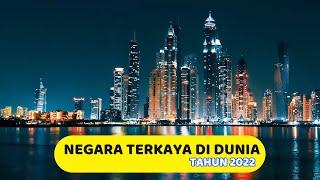 UPDATE 2022 NEGARA TERKAYA DI DUNIA