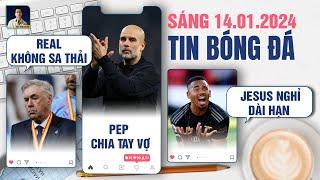 TIN BÓNG ĐÁ 14/1: REAL KHÔNG SA THẢI ANCELOTTI, PEP GUARDIOLA CHIA TAY VỢ, JESUS NGHỈ DÀI HẠN