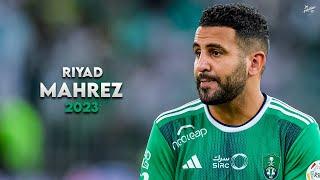 Riyad Mahrez 2023 - Crazy Skills, Assists & Goals - Al-Ahli | HD