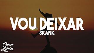 Skank - Vou Deixar (Letra/Lyrics)