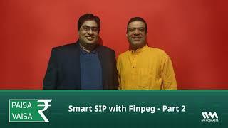 Paisa Vaisa Ep. 154: Smart SIP with Finpeg - Part 2