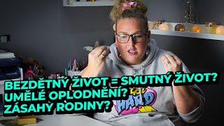 BEZDĚTNÝ ŽIVOT = SMUTNÝ ŽIVOT??? Umělé oplodnění & zásahy rodiny do toho, kdy bychom měli mít děti