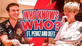 Who Knows Who? Ft. Perkz & Deft | League of Legends