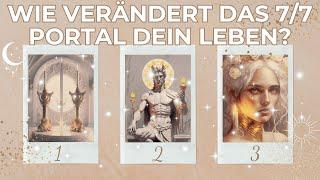 Wie verändert das 7/7 Portal dein Leben?️Auswahlorakel - Wähle einen Stapel️