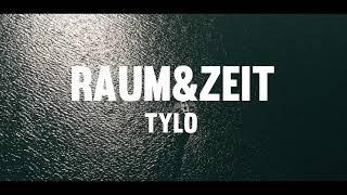 TYLO - RAUM UND ZEIT (official video 4K)