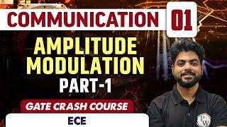 Communication 01 | Amplitude Modulation Part-1 | Electronics | GATE Crash Course