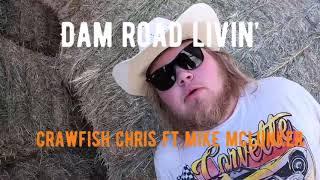 Crawfish Chris - Dam Road Livin’ ft. Mike Mclunker [Prod. Yung Troubadour]