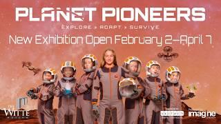 Planet Pioneers at the Witte Museum