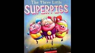 The Three Little SuperPigs by Claire Evans