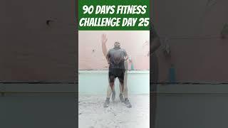 90 Days Challenge : Day 25 #healthcare  #fitness#FitnessGoals #midlifefitness #FitLifestyle #body