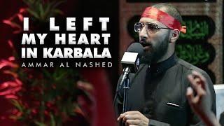 Ammar Al Nashed - I left my heart in Karbala