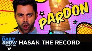 Hasan the Record - Can President Trump Pardon Himself? | The Daily Show