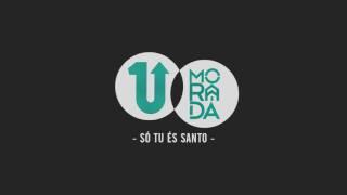 Só tu és Santo - Morada (Ao Vivo)