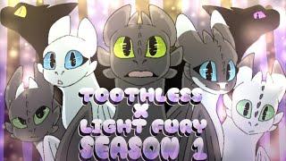 Toothless x Light Fury-(SEASON 1)-(ALL PARTS)-(ENG)