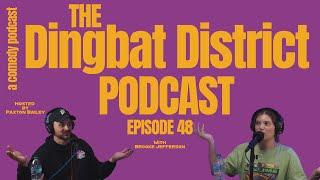 The Dingbat District EPISODE 48: Brooke Jefferson