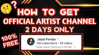 How To Get An Official Artist Channel on YouTube | 100% FREE & QUICKLY in Only 2 Days | Hindi | Urdu