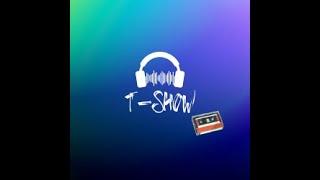 T Show - Шедьовъра