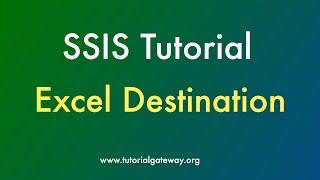 SSIS Tutorial | Excel Destination