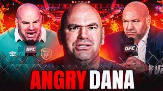 Dana White's ANGRIEST Moments